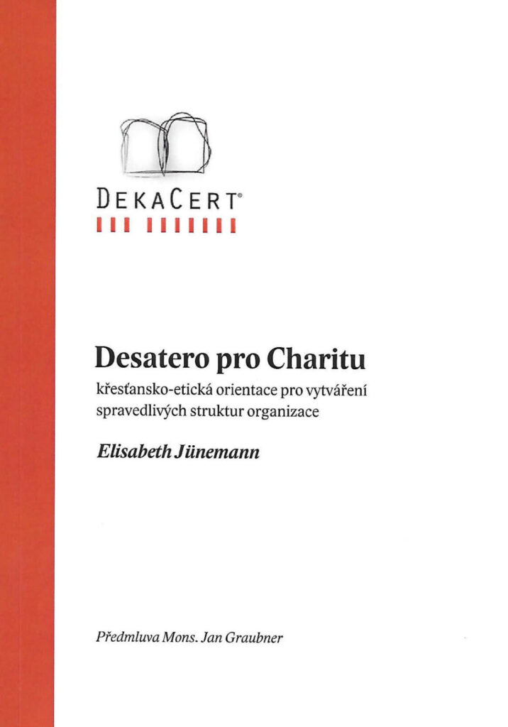 Jünemann, E.: Desatero pro Charitu. 2022. ISBN 978-80-908158-1-0.